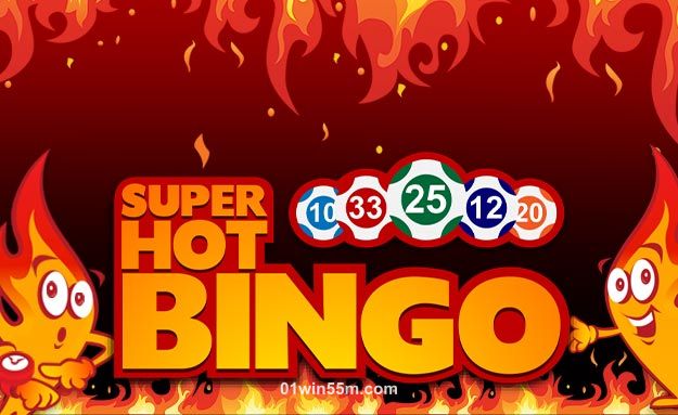 Super Hot Bingo tại 01win55